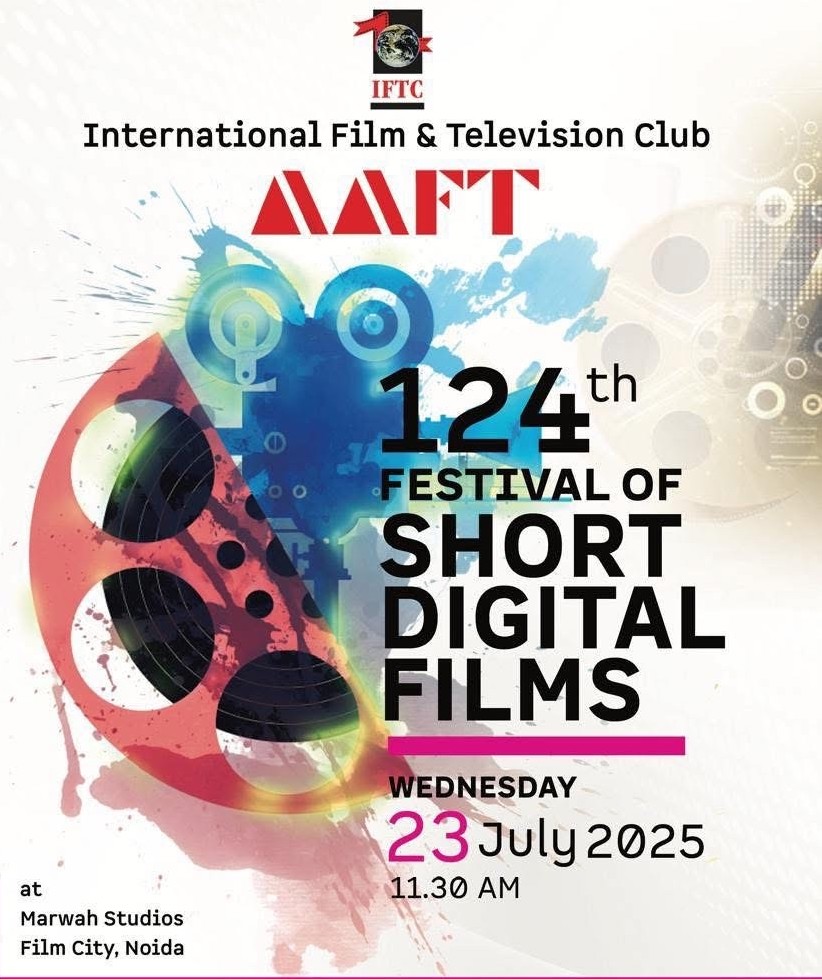 124th AAFT Festival of Short Digital Films Set to Make History on 23rd July